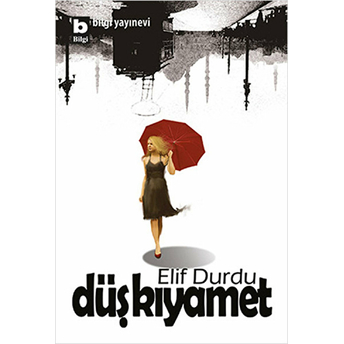 Düş Kıyamet Elif Durdu