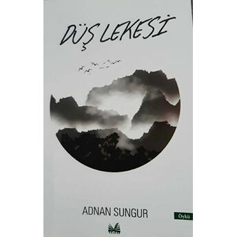 Düş Lekesi Adnan Sungur