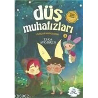 Düş Muhafızları 3 - Ustalar Kayboluyor Esra Avgören