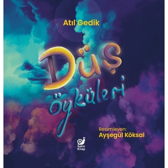 Düş Öyküleri Atıl Gedik