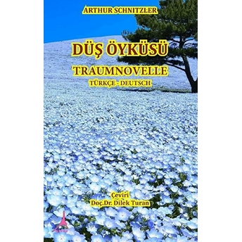 Düş Öyküsü - Traumnovelle - Arthur Schnitzler - Arthur Schnitzler