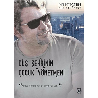 Düş Şehrinin Çocuk Yönetmeni