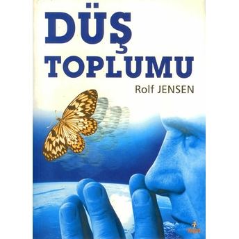 Düş Toplumu Rolf Jensen