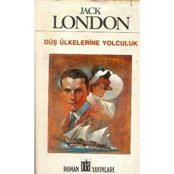 Düş Ülkelerine Yolculuk Jack London