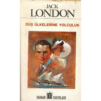 Düş Ülkelerine Yolculuk Jack London