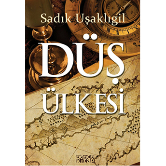 Düş Ülkesi Sadık Uşaklıgil