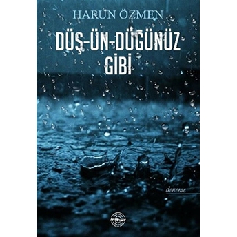 Düş-Ün-Düğünüz Gibi