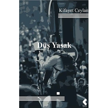 Düş Yasak Kifayet Ceylan