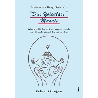 Düş Yolcuları Masalı - Motivasyon Rengi Serisi 1 - Kolektif