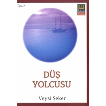 Düş Yolcusu Veysi Şeker