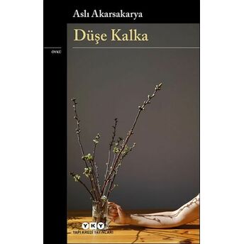 Düşe Kalka Aslı Akarsakarya