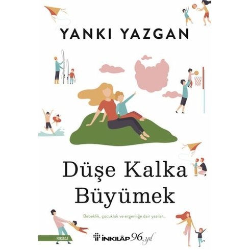 Düşe Kalka Büyümek Yankı Yazgan