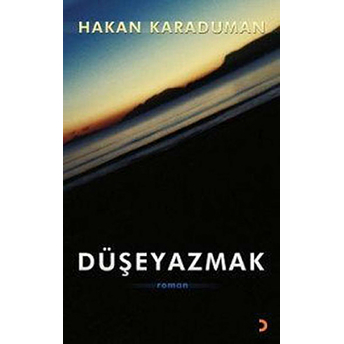 Düşeyazmak Hakan Karaduman