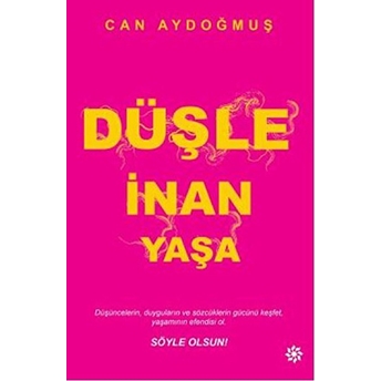 Düşle Inan Yaşa Can Aydoğmuş