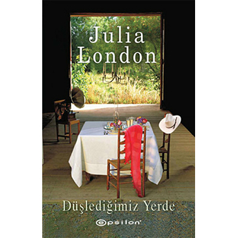 Düşlediğimiz Yerde Julia London