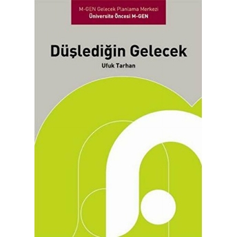 Düşlediğin Gelecek Ufuk Tarhan