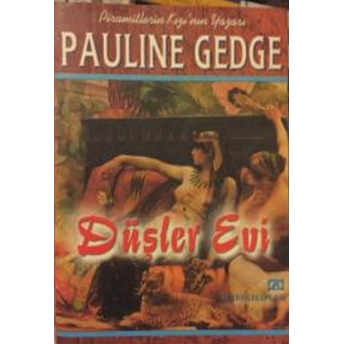 Düşler Evi Pauline Gedge