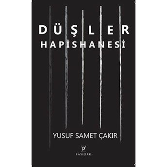 Düşler Hapishanesi Yusuf Samet Çakır