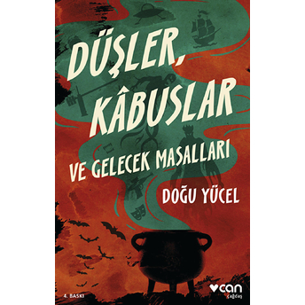 Düşler, Kâbuslar Ve Gelecek Masallar Doğu Yücel