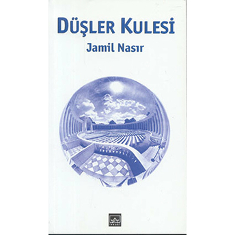 Düşler Kulesi Jamil Nasır