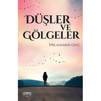 Düşler Ve Gölgeler