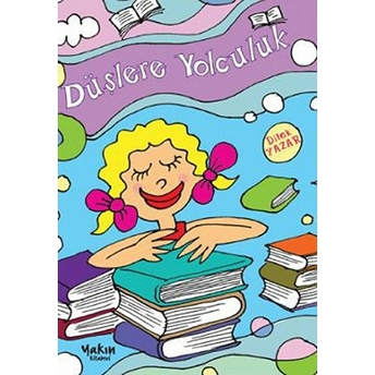 Düşlere Yolculuk Dilek Yazar