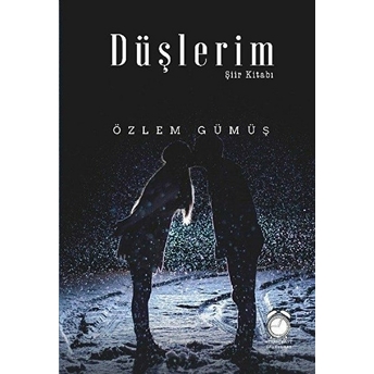 Düşlerim Şiir Kitabı Özlem Gümüş