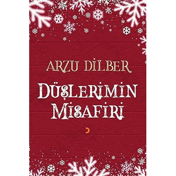 Düşlerimin Misafiri Arzu Dilber