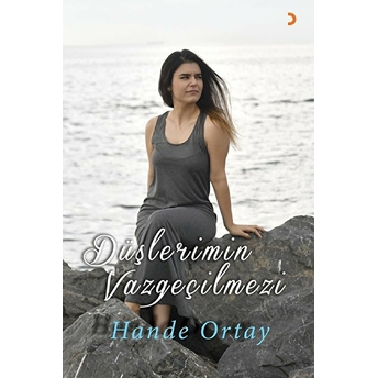 Düşlerimin Vazgeçilmezi - Hande Ortay