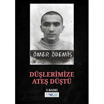 Düşlerimize Ateş Düştü Ömer Ödemiş