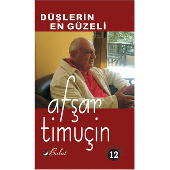 Düşlerin En Güzeli Afşar Timuçin