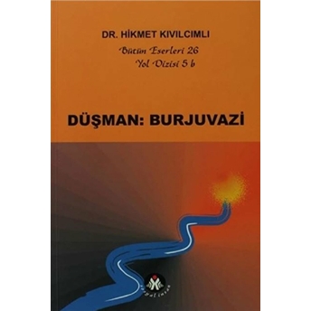 Düşman Burjuvazi / Yol Dizisi Hikmet Kıvılcımlı