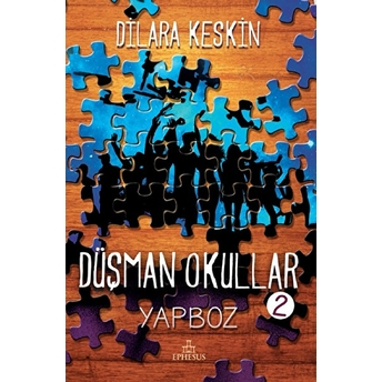 Düşman Okullar 2 - Yapboz (Ciltli) Dilara Keskin