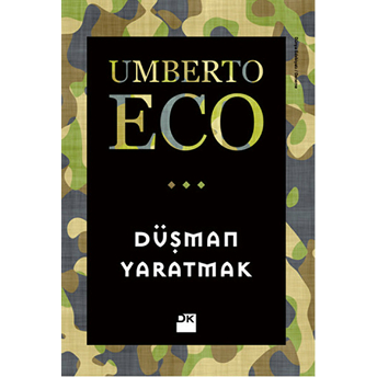 Düşman Yaratmak Umberto Eco