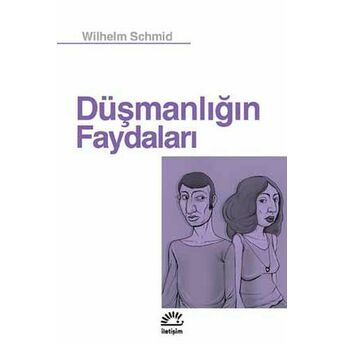 Düşmanlığın Faydaları Wilhelm Schmid