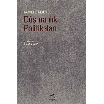 Düşmanlık Politikaları Achille Mbembe