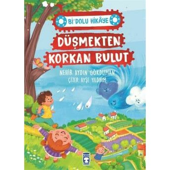 Düşmekten Korkan Bulut - Bi' Dolu Hikaye Nehir Aydın Gökduman