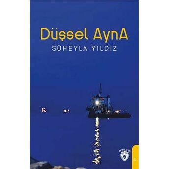 Düşsel Ayna Süheyla Yıldız