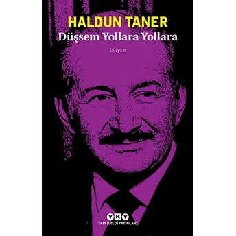 Düşsem Yollara Yollara Haldun Taner