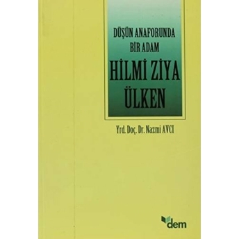 Düşün Anaforunda Bir Adam Hilmi Ziya Ülken Nazmi Avcı