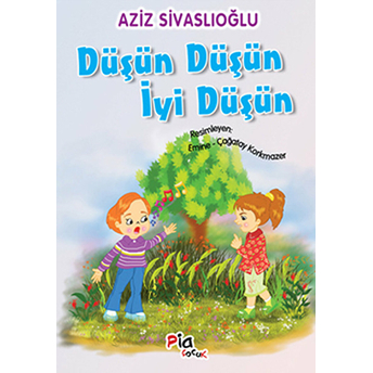 Düşün Düşün Iyi Düşün Aziz Sivaslıoğlu