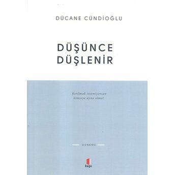 Düşünce Düşlenir Dücane Cündioğlu