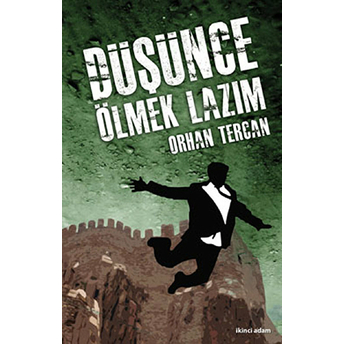 Düşünce Ölmek Lazım Orhan Tercan