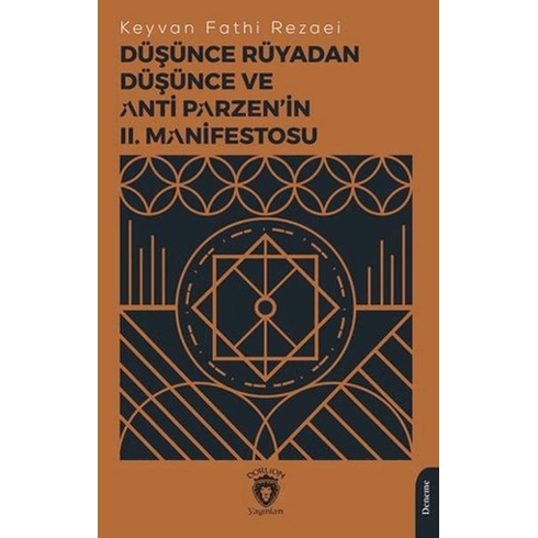 Düşünce Rüyadan Düşünce Ve Anti Parzen’in Iı. Manifestosu Keyvan Fathi Rezaei