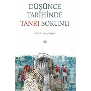 Düşünce Tarihinde Tanrı Sorunu Necip Taylan