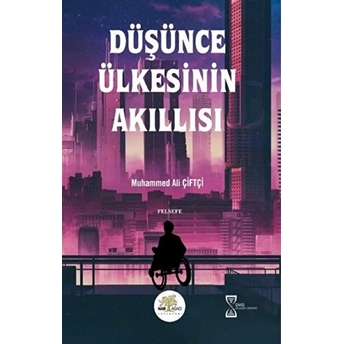 Düşünce Ülkesinin Akıllısı Muhammed Ali Çiftçi