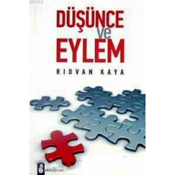 Düşünce Ve Eylem Rıdvan Kaya