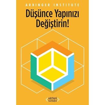 Düşünce Yapınızı Değiştirin Arbinger Institute