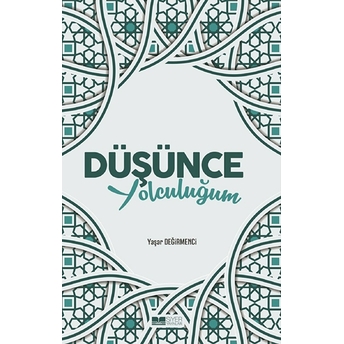 Düşünce Yolculuğum Yaşar Değirmenci