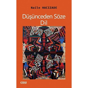 Düşünceden Söze: Dil Naile Hacızade